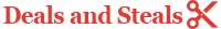 Deals and Steals